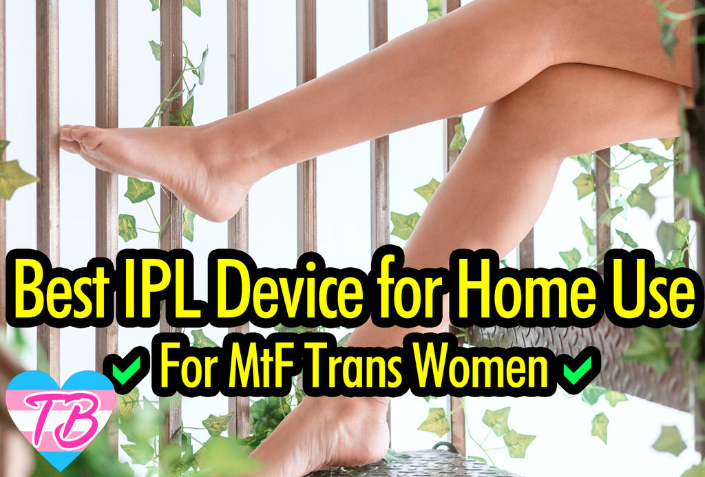 MtF Best IPL Device for At Home Use | Is it Worth It? | Trans Women Tips