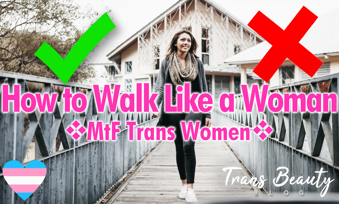 How to Walk Like a Woman | Feminize Your Walk | MtF Tips